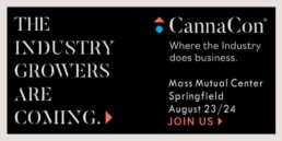 CannaCon is coming to Springfield, Massachusetts August 23rd-24th, the top cannabis business expo in the country.