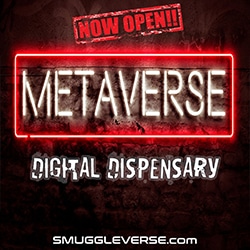 NOW OPEN - METAVERSE DIGITAL DISPENSARY - SMUGGLEVERSE.COM