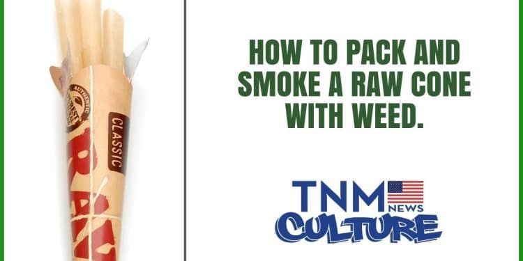 How to Pack RAW Cones with Weed TNMNews | Cannabis Culture