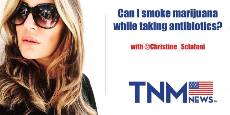 Can I smoke marijuana while taking antibiotics? with @Christine_Sclafani