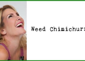 Weed Chimichurri By Christine Sclafani TNMNews.com | Marijuana News, Cannabis Culture