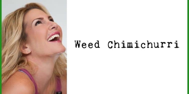 Weed Chimichurri By Christine Sclafani TNMNews.com | Marijuana News, Cannabis Culture