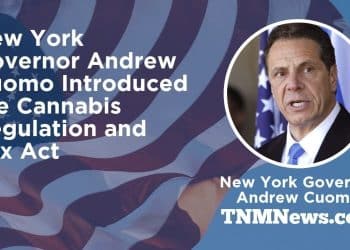New York Governor Cuomo Introduced the Cannabis Regulation and Tax Act TNMNews.com | Marijuana News