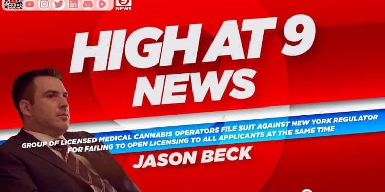 High At 9 News : Jason Beck – Licensed medical cannabis operators file suit against NY Regulator
