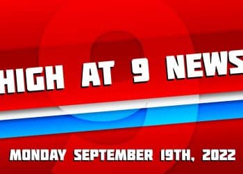High at 9 News : September 19th 2022