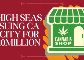 Pot Retailer High Seas Company Sues California City After Spending $10M Trying to Open Pot Shop
