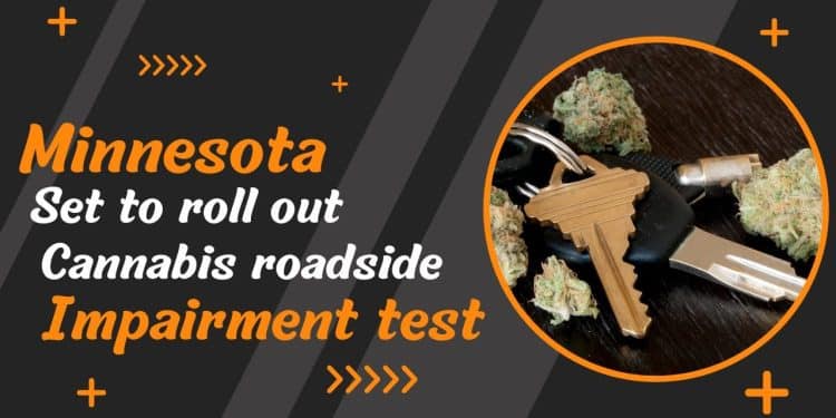 Minnesota’s New Frontier: Roadside Tests for Marijuana Impairment Coming Soon!