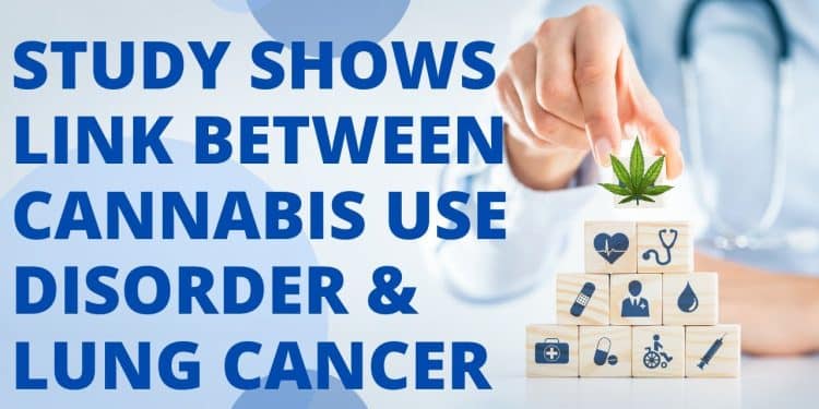 Genetic Revelations: Cannabis Use Disorder and Lung Cancer Risk Unveiled by Genome Study!