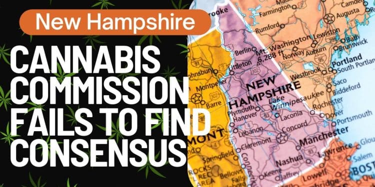 Stalemate in New Hampshire: Marijuana Commission Fails to Find Consensus on Legalization Policy!