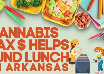Arkansas Uses Cannabis Taxes to Feed Students