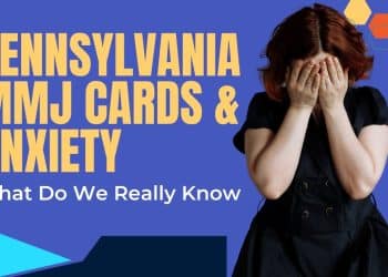 Pennslyvania medical marijuana cards and anxiety: What the research says
