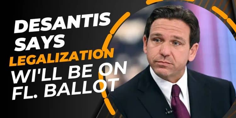 DeSantis Drops Bombshell: Florida Ballot to Decide Fate of Marijuana Legalization