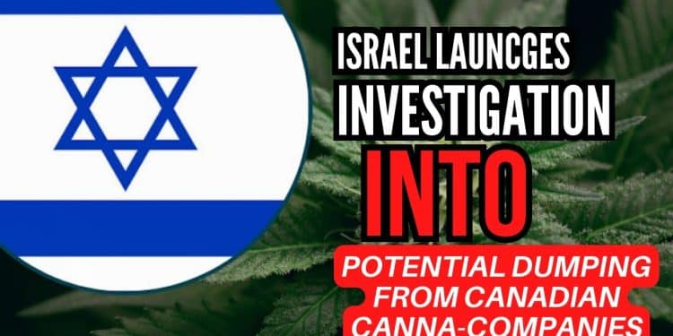 Israel Uncovers Shocking Secrets of Canadian Cannabis Companies