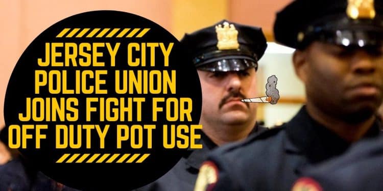 Breaking News: Jersey City Police Union Sues Over Off-Duty Pot Policy