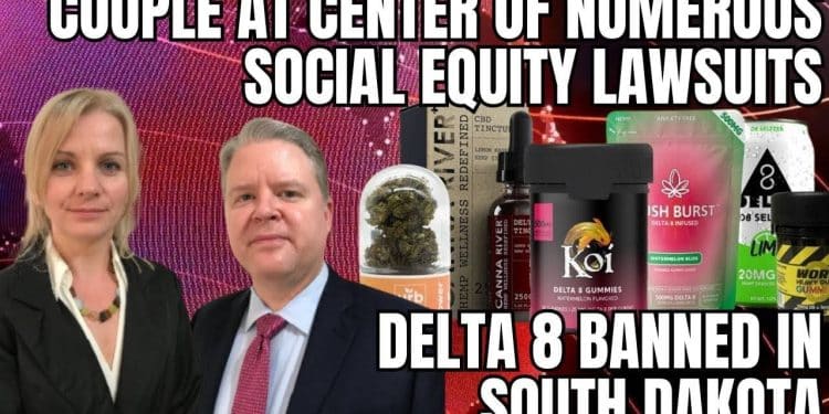 White Couple Receives Social Equity Permits in Multiple Markets & South Dakota Bans Delta 8