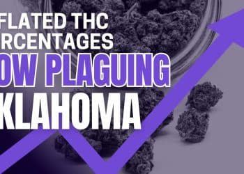 Shocking: Cannabis Products in Oklahoma with Inflated THC Levels