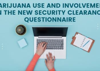 Surprising Truth About Marijuana in Security Clearance Questionnaire