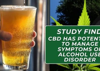 New Study: CBD for Managing Alcohol Use Disorder