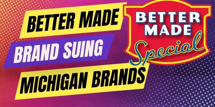 Better Made’s Lawsuit Against Michigan Marijuana Companies
