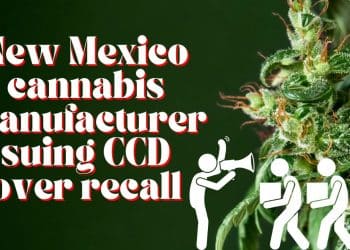 New Mexico cannabis manufacturer files lawsuit against Cannabis Control Division