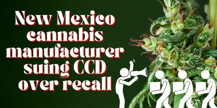 New Mexico cannabis manufacturer files lawsuit against Cannabis Control Division