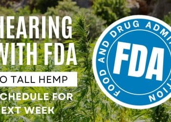 House Committee Schedules Hearing With FDA Head To Talk Hemp Regulations And Other Issues Next Week
