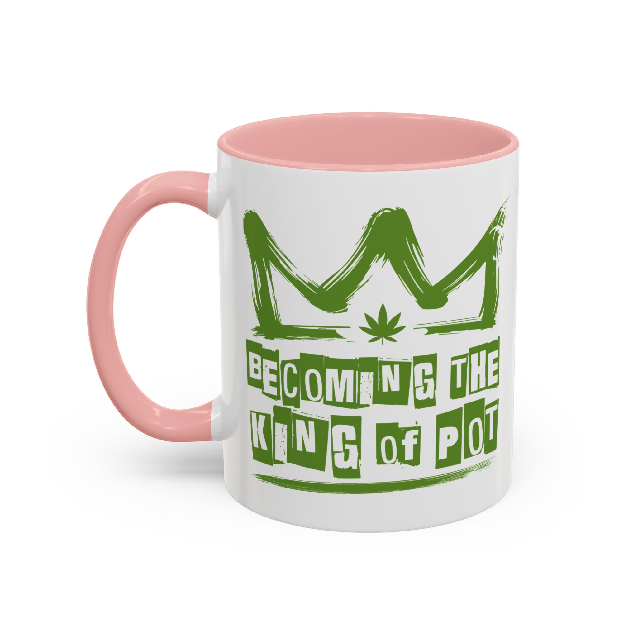Becoming the King of Pot Coffee Mug – Cannabis Crown Accent Mug (11/15oz) - Image 12