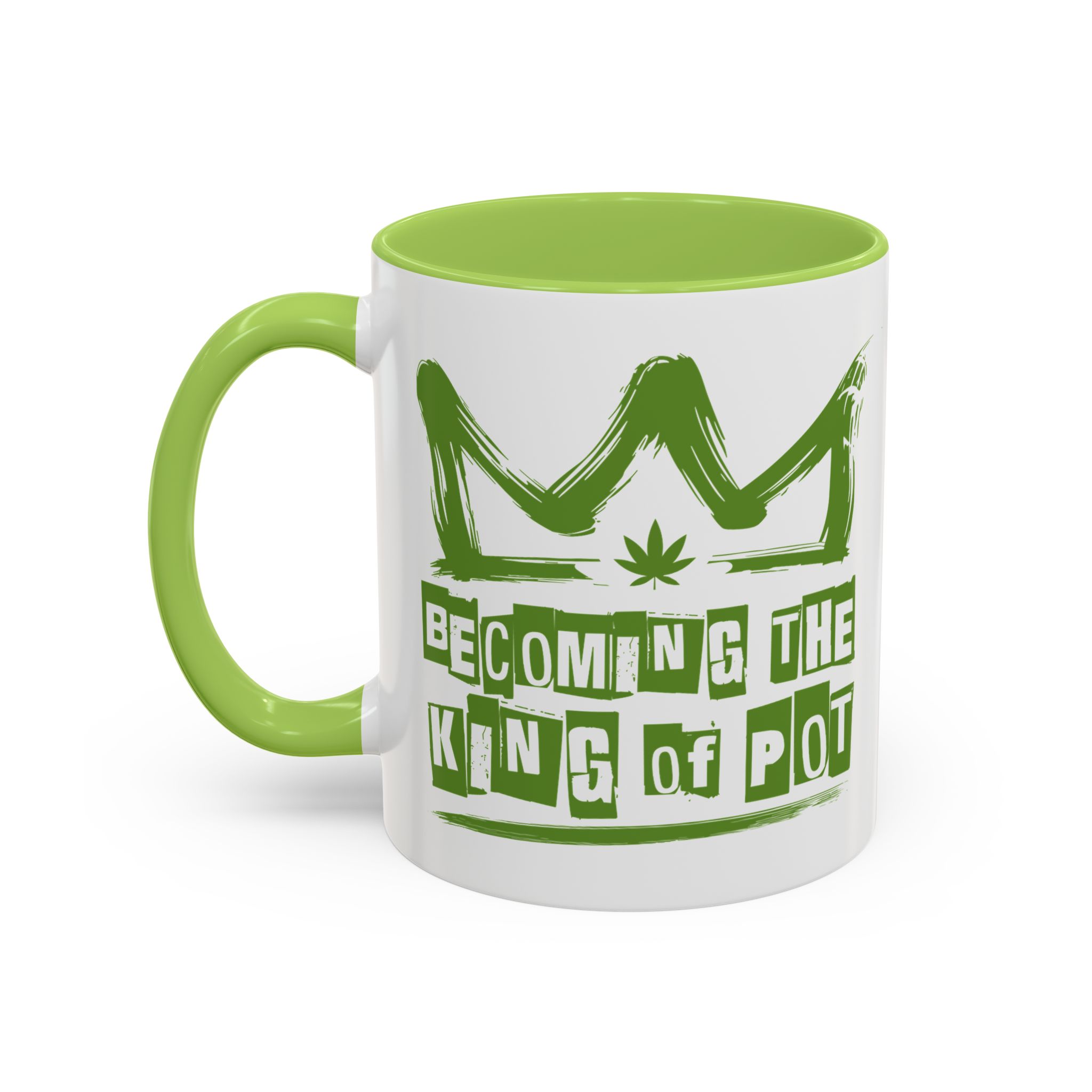 Becoming the King of Pot Coffee Mug – Cannabis Crown Accent Mug (11/15oz) - Image 3