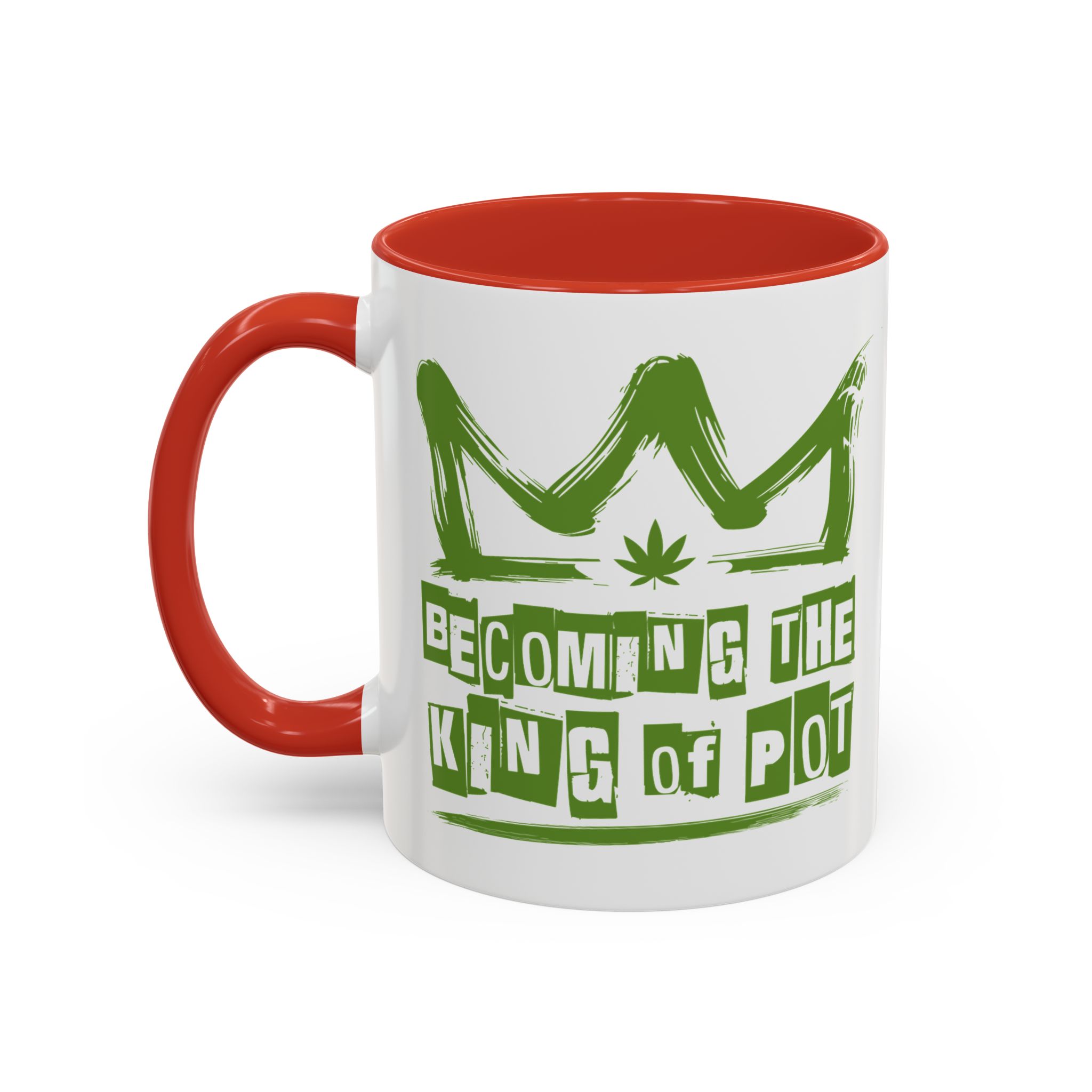 Becoming the King of Pot Coffee Mug – Cannabis Crown Accent Mug (11/15oz) - Image 15