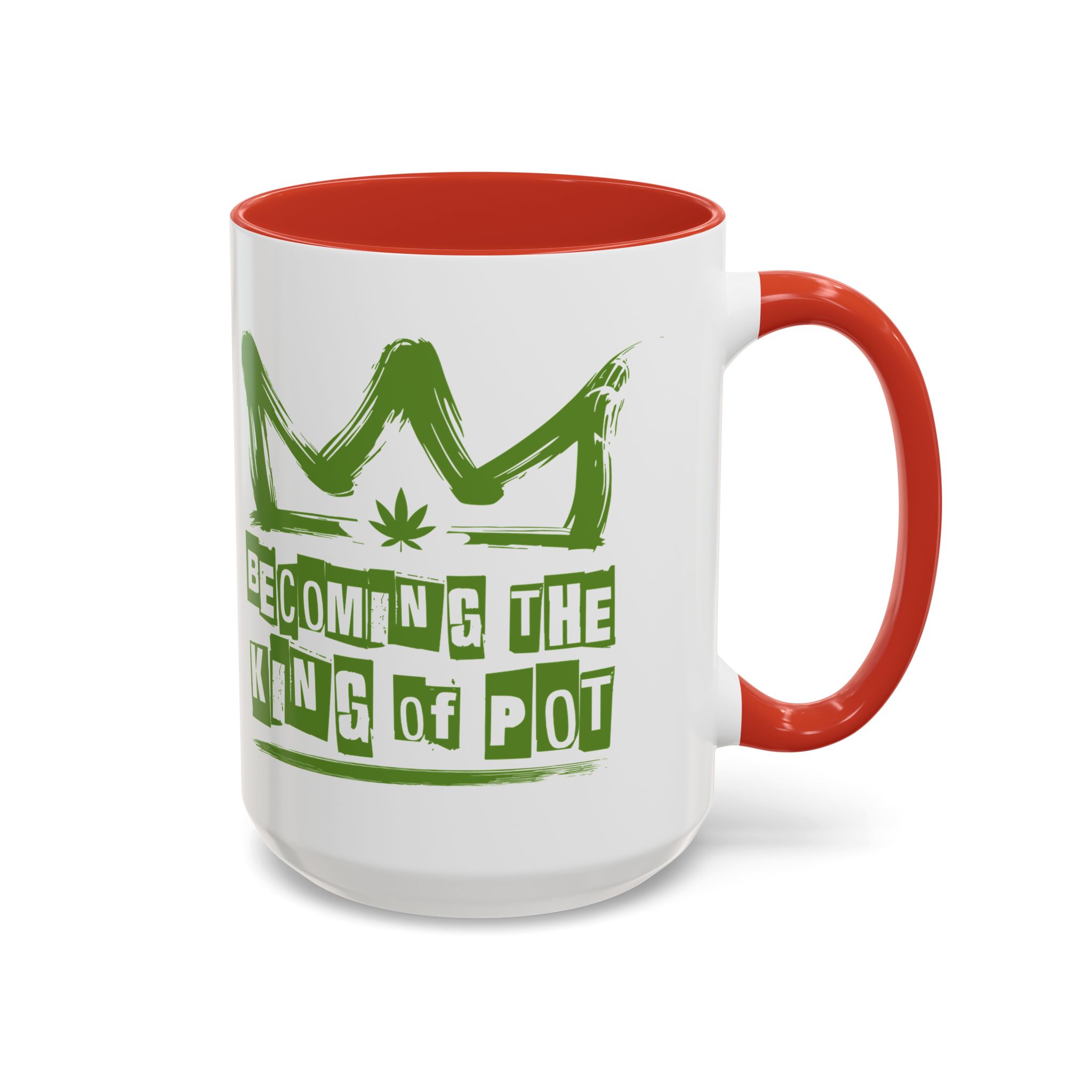 Becoming the King of Pot Coffee Mug – Cannabis Crown Accent Mug (11/15oz) - Image 26