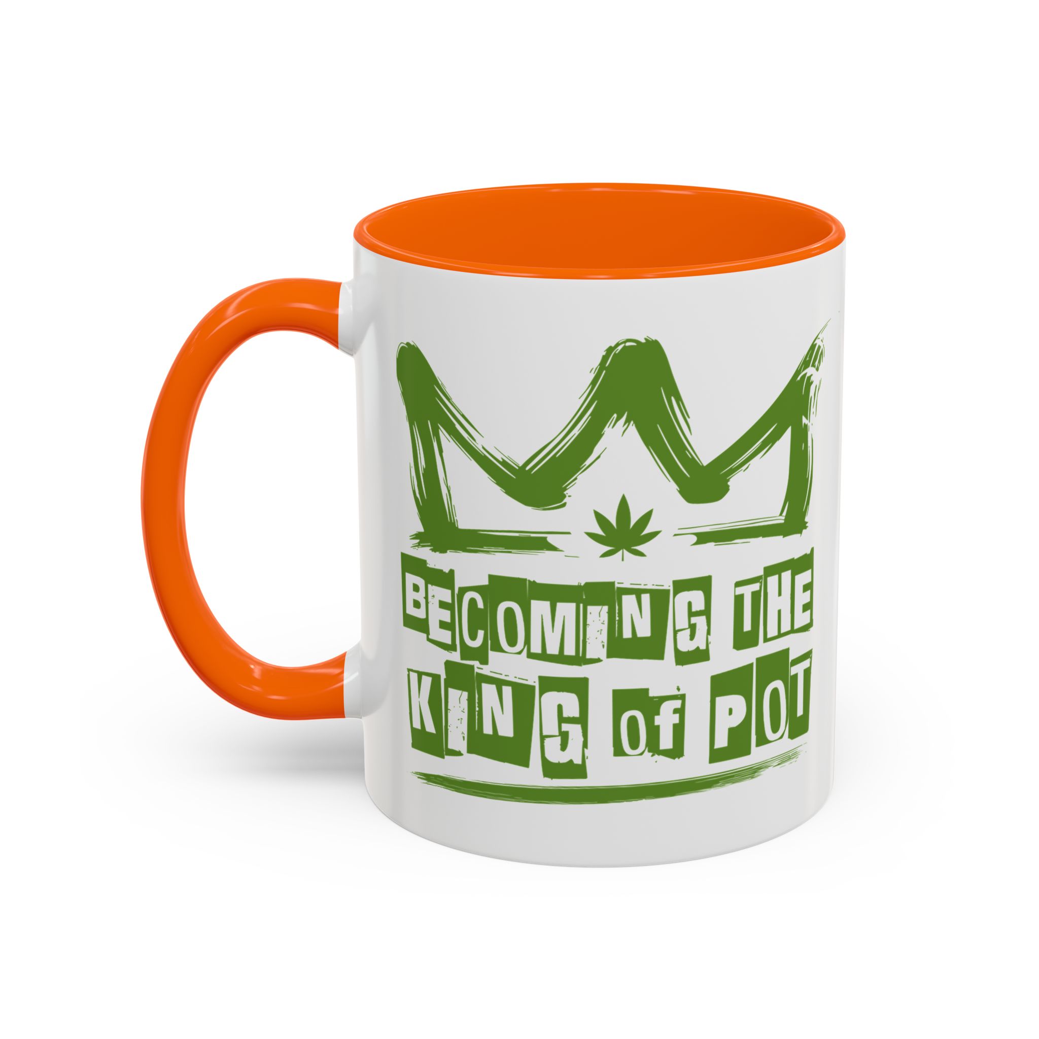 Becoming the King of Pot Coffee Mug – Cannabis Crown Accent Mug (11/15oz) - Image 36