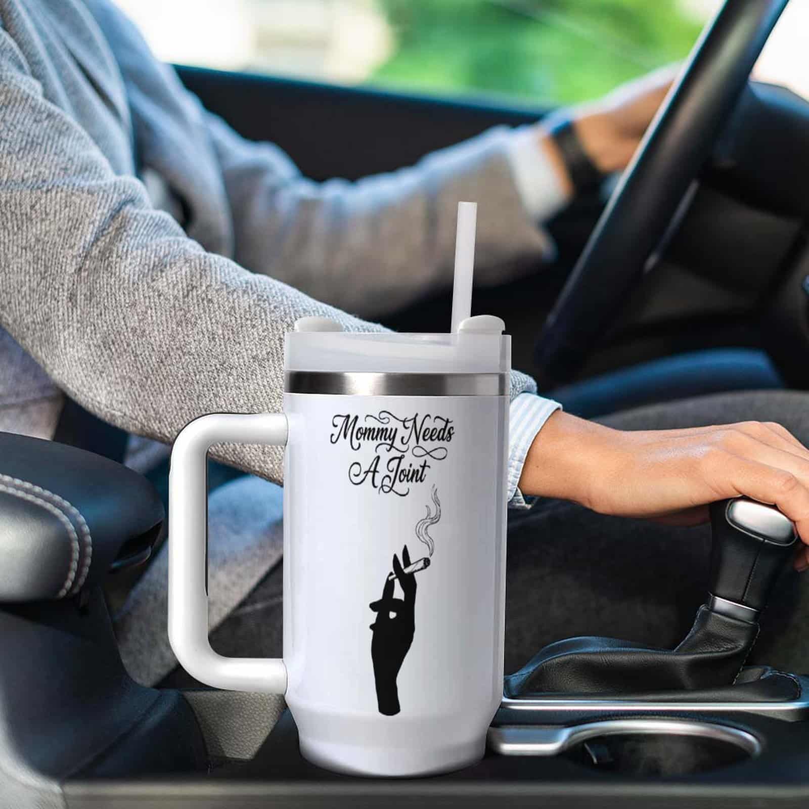 Mommy Needs A Joint 40oz Large Capacity Car Cup - Image 5
