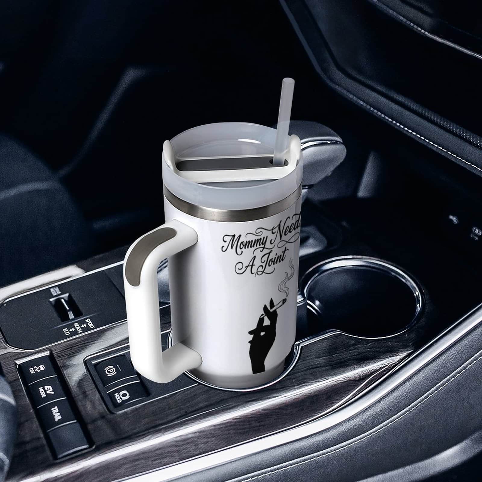 Mommy Needs A Joint 40oz Large Capacity Car Cup - Image 6