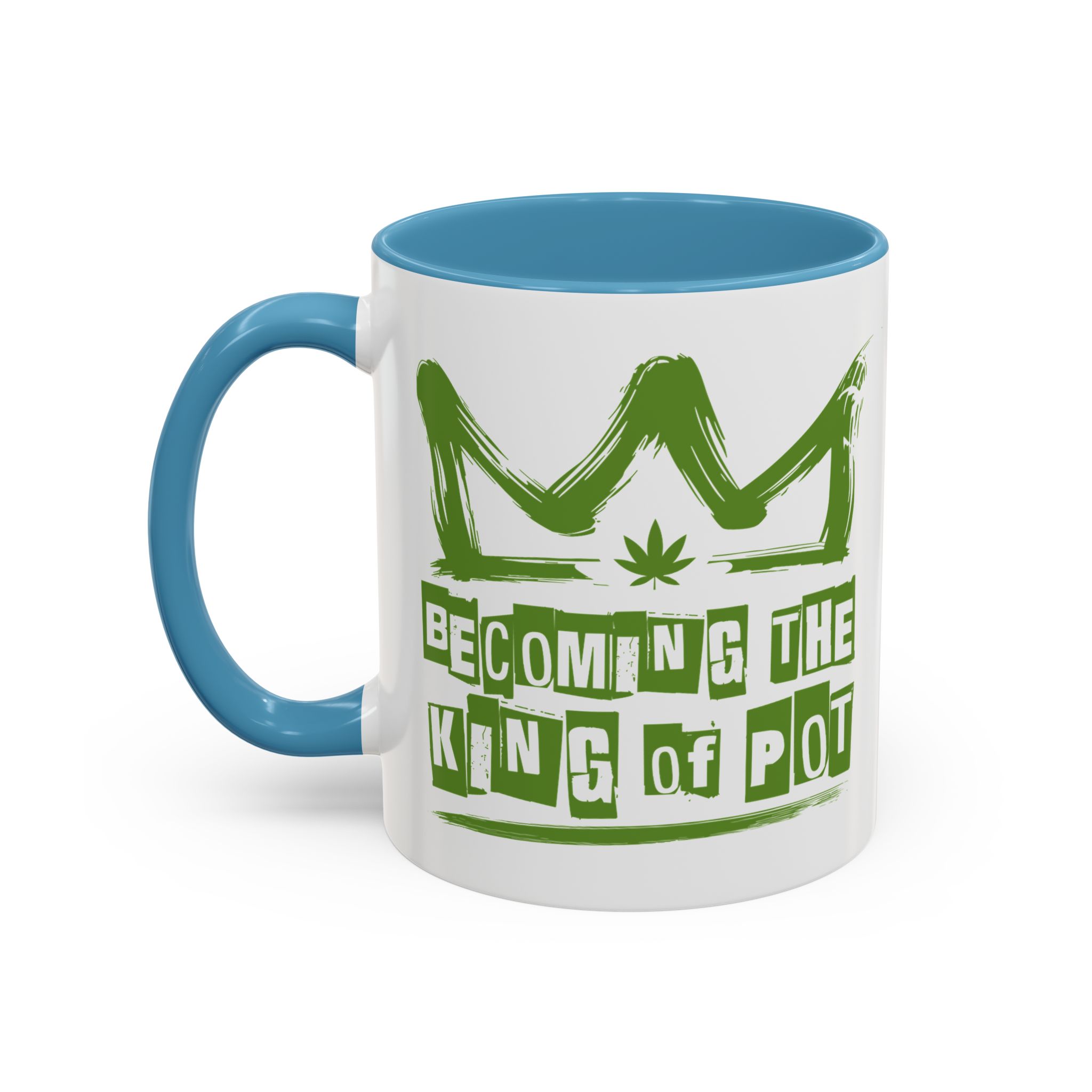 Becoming the King of Pot Coffee Mug – Cannabis Crown Accent Mug (11/15oz) - Image 30